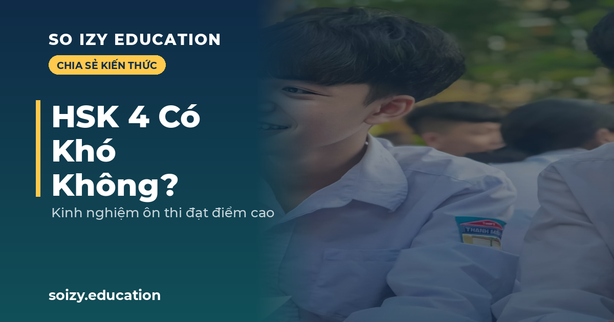 So Izy — HSK 4 Có Khó Không?