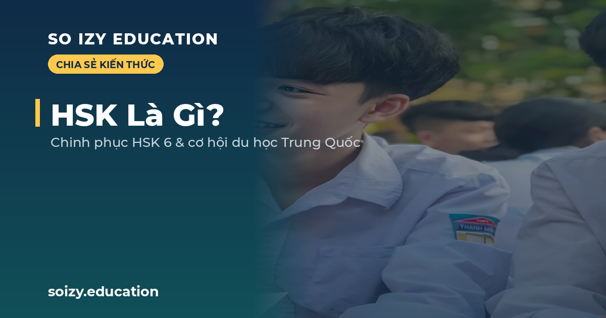 So Izy — HSK Là Gì?