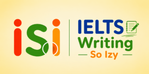iSi - IELTS Writing So Izy