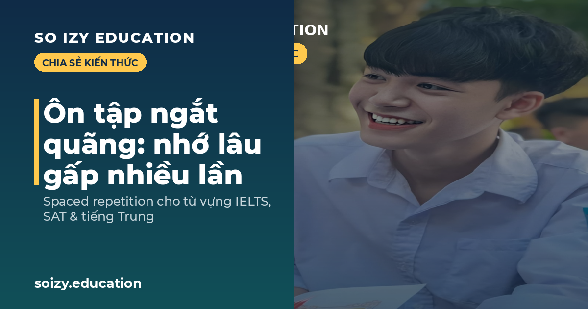 So Izy — Ôn tập ngắt quãng: nhớ lâu gấp nhiều lần