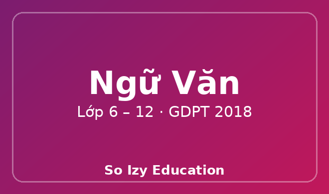 Ngữ Văn (Lớp 6–12)