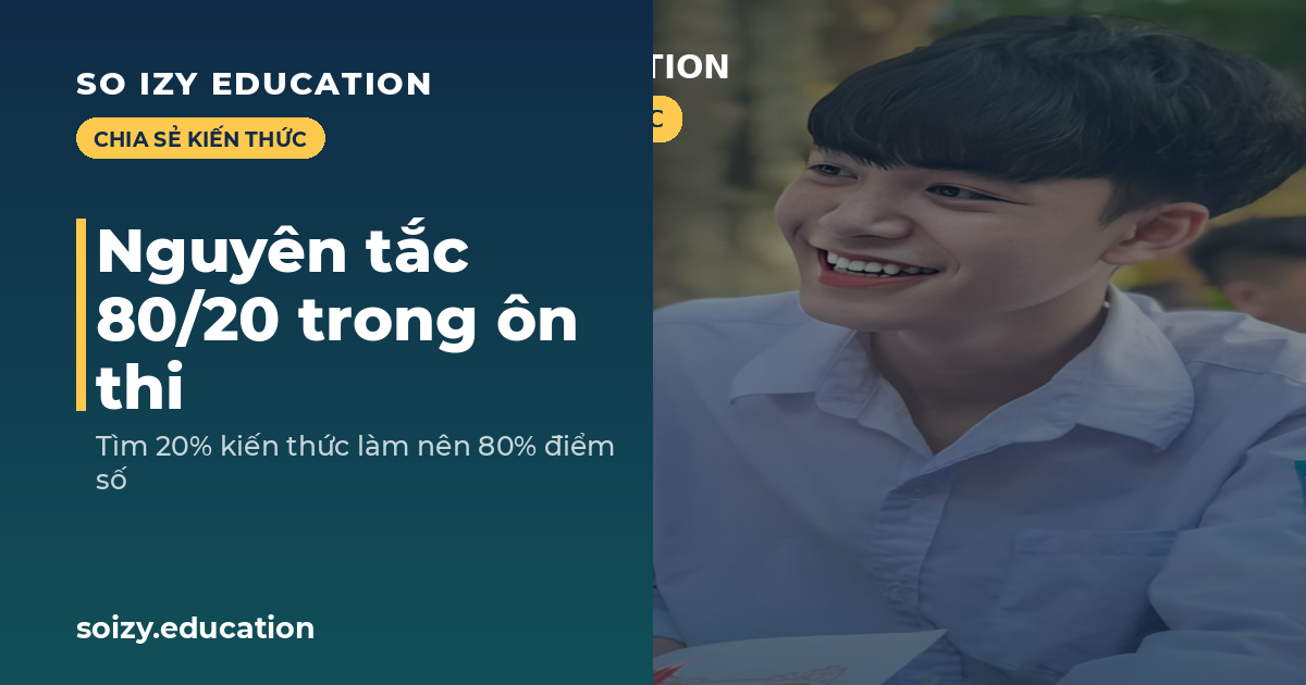 So Izy — Nguyên tắc 80/20 trong ôn thi