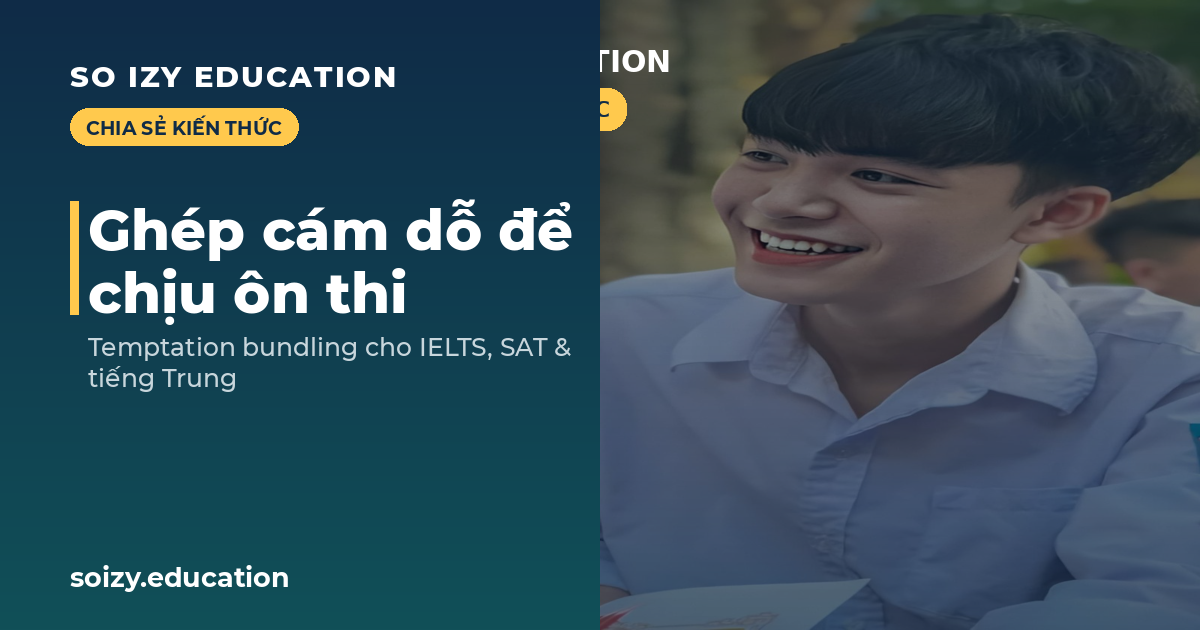 So Izy — Ghép cám dỗ để chịu ôn thi