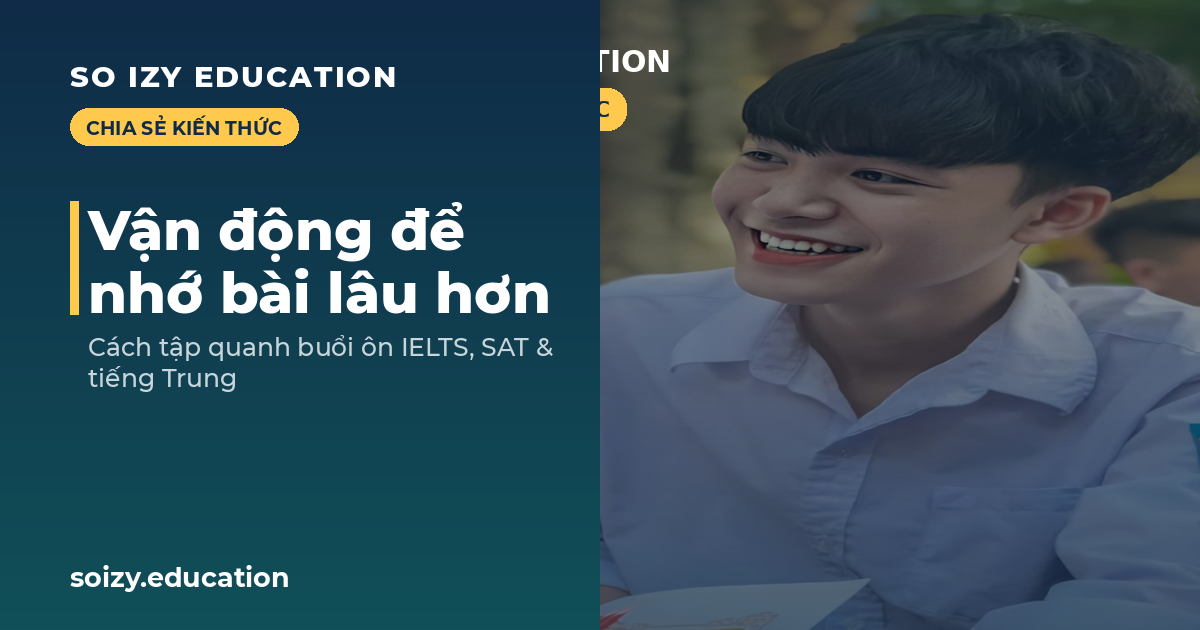 So Izy — Vận động để nhớ bài lâu hơn