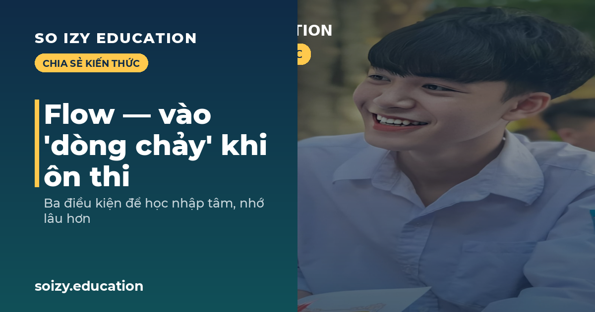 So Izy — Flow — vào 'dòng chảy' khi ôn thi