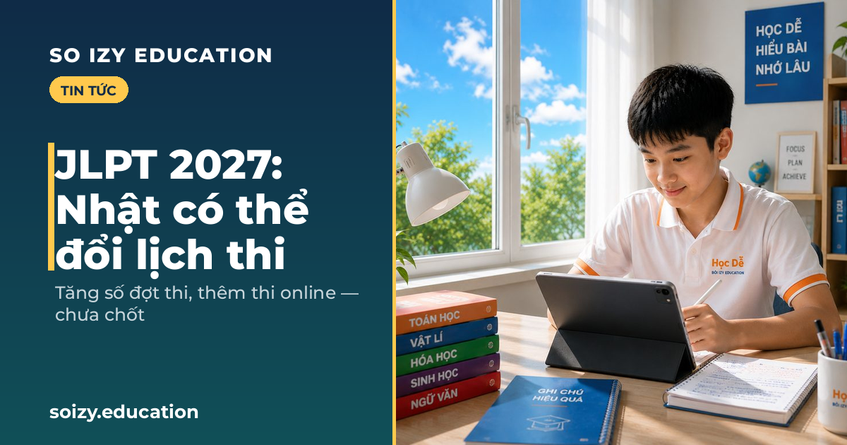 So Izy — JLPT 2027: Nhật có thể đổi lịch thi